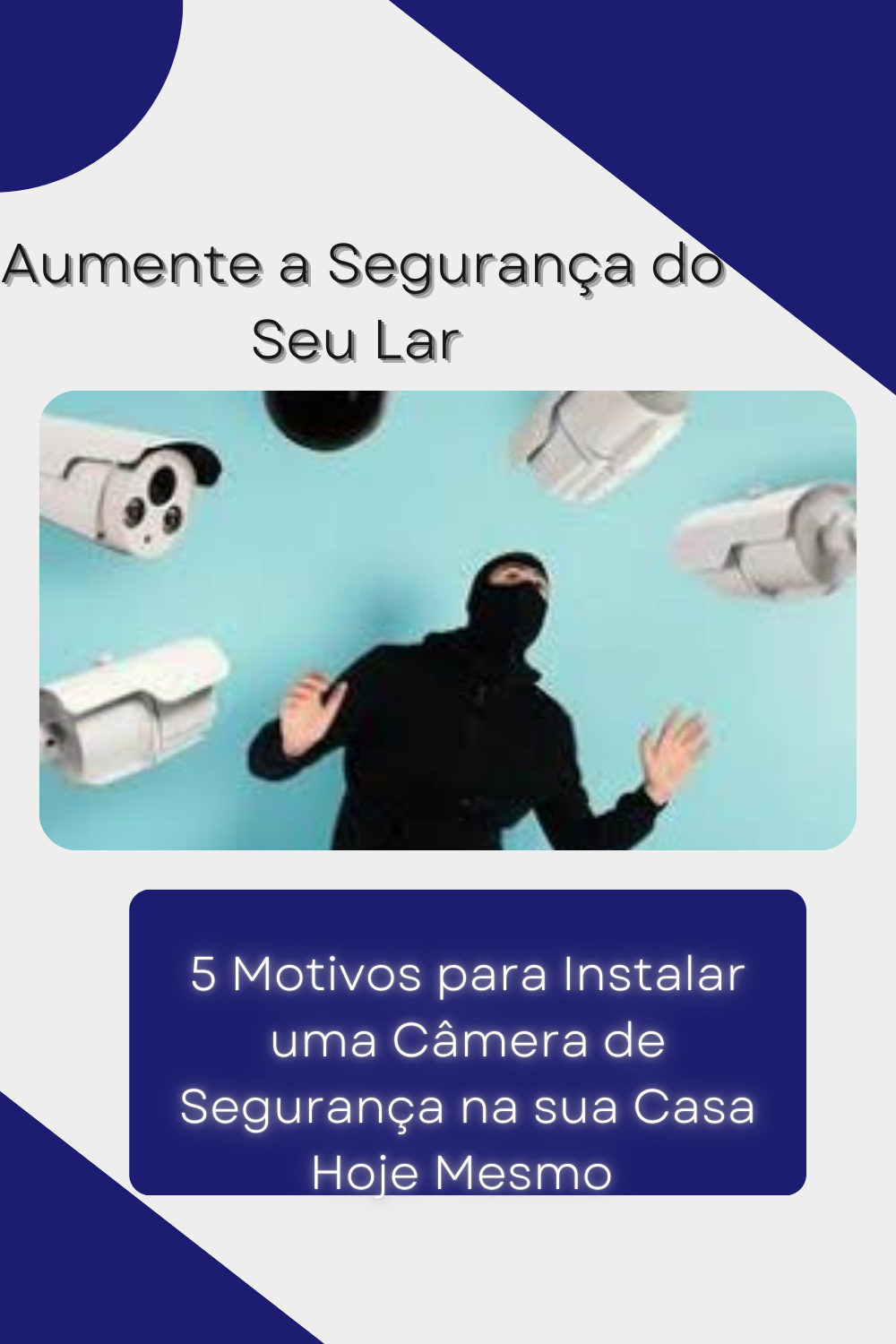 5 Motivos para Instalar uma Câmera de Segurança na sua Casa Hoje Mesmo